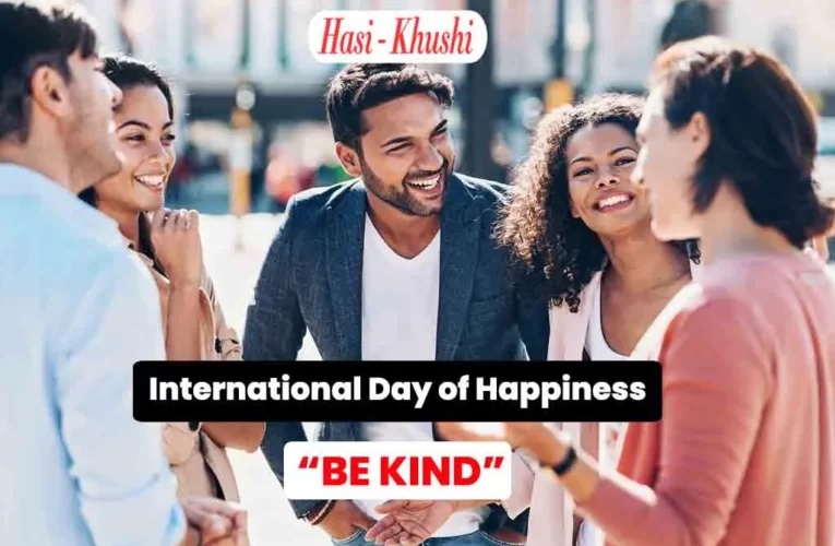 International Day of Happiness “Be Kind”