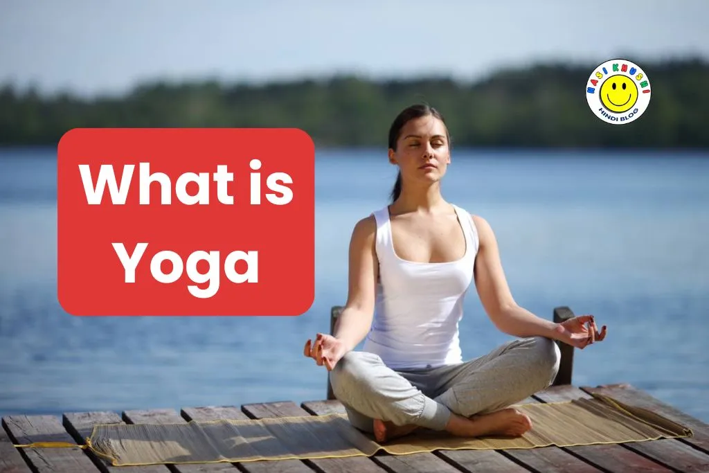 What is Yoga | योग क्या है